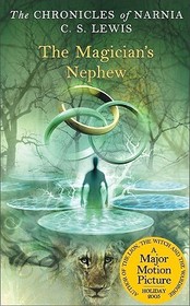 The Magician's Nephew: The Classic Fantasy Adventure Series (Official Edition) The Magician's Nephew: The Classic Fantasy Adventure Series (Official Edition)