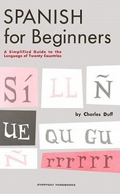 Spanish for Beginners: A Simplified Guide to the Language of Twenty Countries