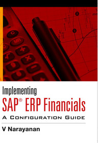 Implementing Sap? Erp Financials: A Configuration Guide: A Configuration Guide
