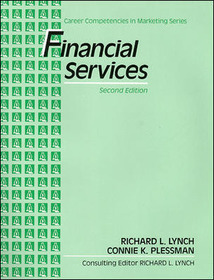 Financial Services: Career Competencies in Marketing Series, Text-Workbook Financial Services: Career Competencies in Marketing Series, Text-Workbook