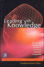 Leading With Knowledge: Knowledge Management Practices in Global Infotech Companies: Knowledge Management Practices in Global Infotech Companies
