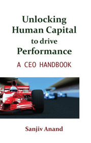 Unlocking Human Capital to drive Performance: A CEO's Handbook