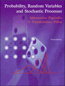 Probability, Random Variables and Stochastic Processes with Errata Sheet (Int'l Ed) Probability, Random Variables and Stochastic Processes with Errata Sheet (Int'l Ed)