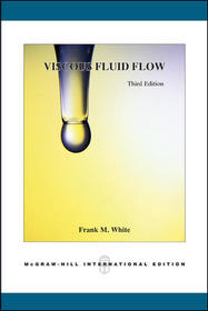 Viscous Fluid Flow (Int'l Ed) Viscous Fluid Flow (Int'l Ed)