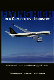 Flying High in a Competitive Industry: Cost-Effective Service Excellence at Singapore Airlines