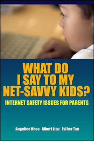 What Do I Say to My Net-Savvy Kids?: Internet Safety Issues for Parents