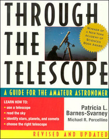 Through the Telescope: A Guide for the Amateur Astronomer, Revised Edition: A Guide for the Amateur Astronomer
