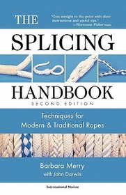 The Splicing Handbook: Techniques for Modern and Traditional Ropes