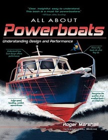All About Powerboats: Understanding Design and Performance: Understanding Design and Performance