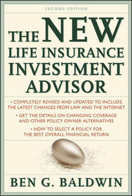 New Life Insurance Investment Advisor: Achieving Financial Security for You and your Family Through Today's Insurance Products: Achieving Financial Security for You and Your Family Through Today's Insurance Products