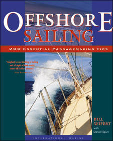 Offshore Sailing: 200 Essential Passagemaking Tips: 200 Essential Passagemaking Tips