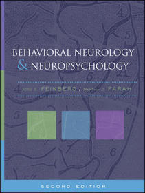 Behavioral Neurology and Neuropsychology, Second Edition Behavioral Neurology and Neuropsychology, Second Edition