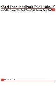 And Then the Shark Told Justin . . .