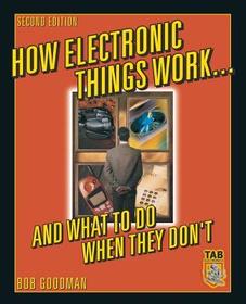 How Electronic Things Work... And What to do When They Don't