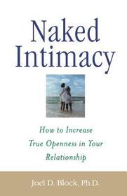 Naked Intimacy: How to Increase True Openness in Your Relationship