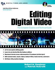 Editing Digital Video: The Complete Creative and Technical Guide