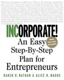 Incorporate!: An Easy Step-By-Step Plan for Entrepreneurs Incorporate!: An Easy Step-By-Step Plan for Entrepreneurs