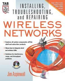 Installing, Troubleshooting, and Repairing Wireless Networks
