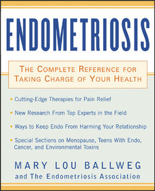 Endometriosis: The Complete Reference for Taking Charge of Your Health