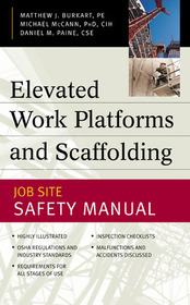 Elevated Work Platforms and Scaffolding: Job Site Safety Manual
