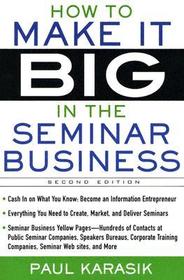 How to Make it Big in the Seminar Business