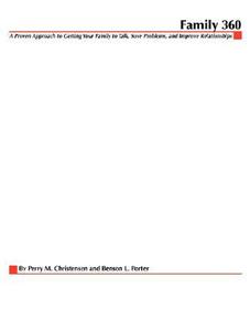 Family 360: A Proven Approach to Getting Your Family to Talk, Solve Problems, and Improve Relationships