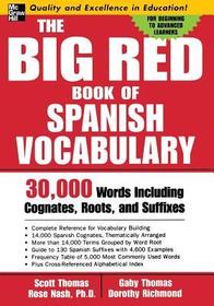 The Big Red Book of Spanish Vocabulary: 30,000 Words through Cognates, Roots, and Suffixes