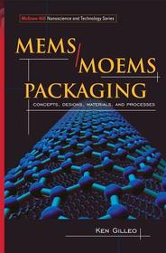 MEMS/MOEM Packaging: Concepts, Designs, Materials and Processes