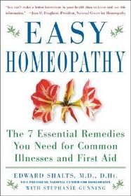 Easy Homeopathy: The 7 Essential Remedies You Need for Common Illness and First Aid