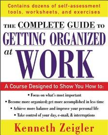 Getting Organized at Work: 24 Lessons to Set Goals, Establish Priorities, and Manage Your Time Getting Organized at Work: 24 Lessons to Set Goals, Establish Priorities, and Manage Your Time