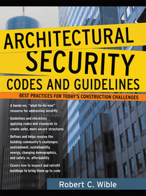 Architectural Security Codes and Guidelines: Best Practices for Today's Construction Challenges