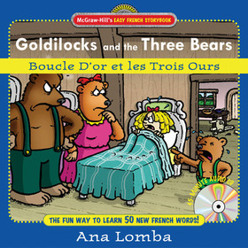 Easy French Storybook:  Goldilocks and the Three Bears(Book + Audio CD): Boucle D'or et les Trois Ours