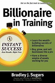 Billionaire In Training Billionaire In Training