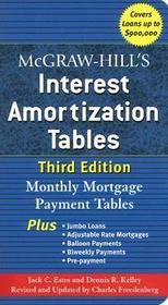 McGraw-Hill's Interest Amortization Tables, Third Edition: Monthly Mortgage Payment Tables
