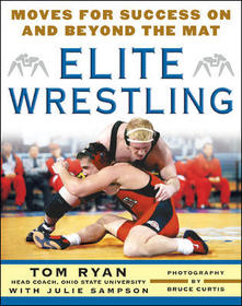Elite Wrestling: Your Moves for Success On and Beyond the Mat