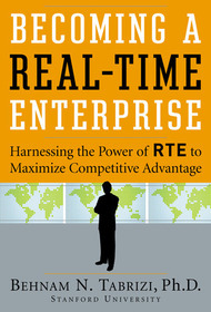 Becoming a Real-Time Enterprise: Harnessing the Power of RTE to Maximize Competitive Advantage