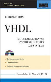 VHDL: Modular Design and Synthesis of Cores and Systems, 3rd Edition