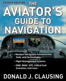 The Aviator's Guide to Navigation The Aviator's Guide to Navigation