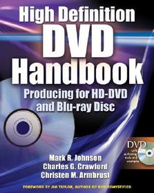 High-Definition DVD Handbook: Producing for HD-DVD and Blu-Ray Disc