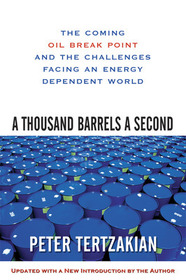 A Thousand Barrels a Second: The Coming Oil Break Point and the Challenges Facing an Energy Dependent World