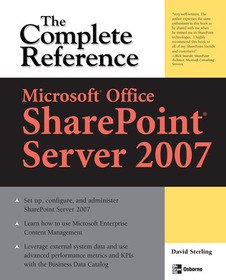 Microsoft® Office SharePoint® Server 2007: The Complete Reference