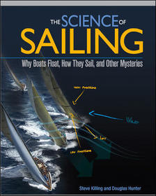 The Science of Sailing: Why Boats Float, How They Sail, and Other Mysteries The Science of Sailing: Why Boats Float, How They Sail, and Other Mysteries