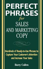 Perfect Phrases for Sales and Marketing Copy