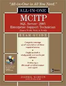 MCITP SQL Server 2005 Database Administration All-in-One Exam Guide (Exams 70-431, 70-443, & 70-444)