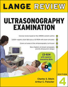 Lange Review Ultrasonography Examination: Fourth Edition Lange Review Ultrasonography Examination: Fourth Edition