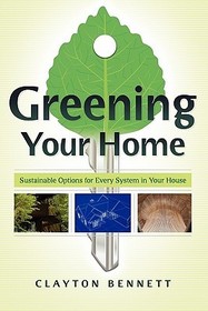 Greening Your Home: Sustainable Options for Every System In Your House