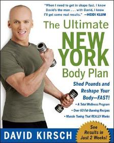 The Ultimate New York Body Plan: The Breakthrough Diet and Fitness System That Sheds Pounds and Reshapes Your Body--FAST!