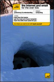 Teach Yourself the Internet and Email for the Over 50s