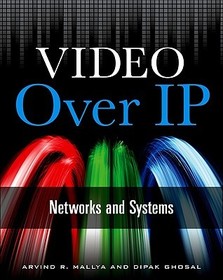 Video Over IP: Networks and Systems: Networks and Systems