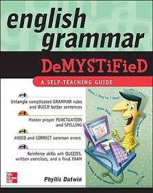 English Grammar Demystified: A Self Teaching Guide